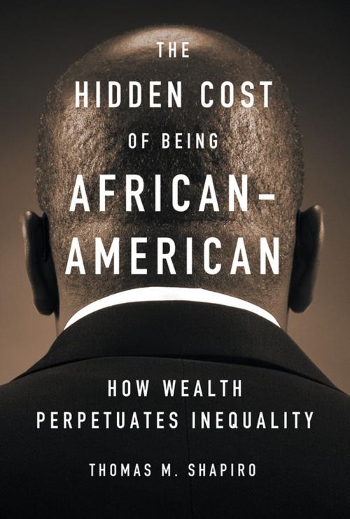 Cover of the book The Hidden Cost of Being African American by Thomas M. Shapiro, Oxford University Press