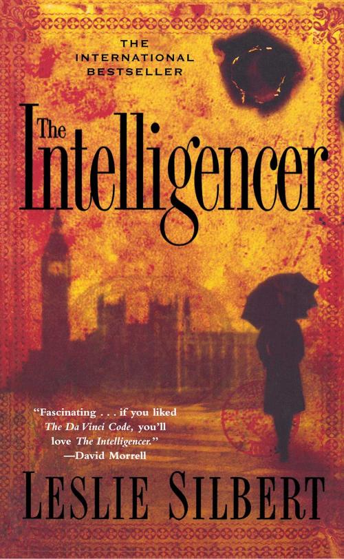 Cover of the book The Intelligencer by Leslie Silbert, Atria Books