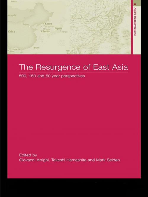 Cover of the book The Resurgence of East Asia by , Taylor and Francis