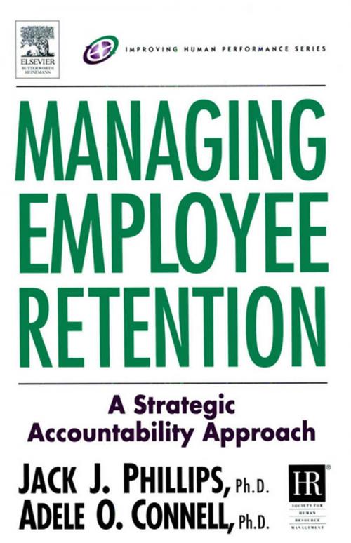 Cover of the book Managing Employee Retention by Jack J. Phillips, Adele O. Connell, Taylor and Francis