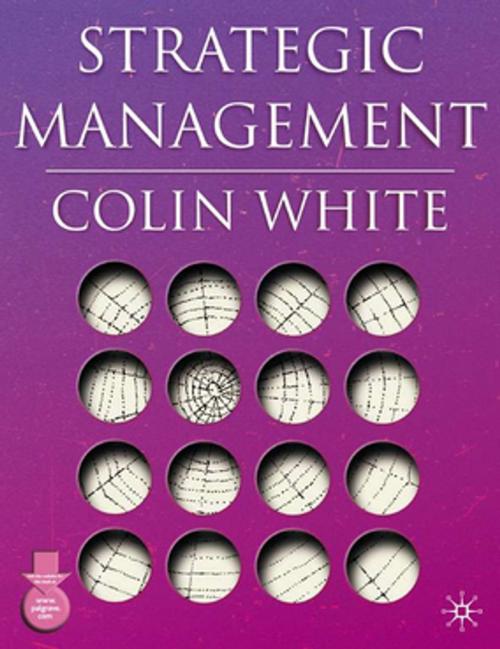 Cover of the book Strategic Management by Professor Colin White, Palgrave Macmillan
