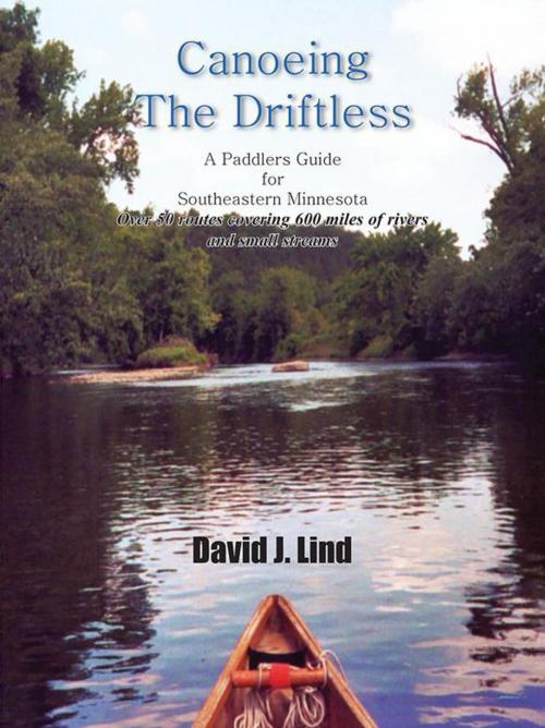 Cover of the book Canoeing the Driftless by David J. Lind, AuthorHouse
