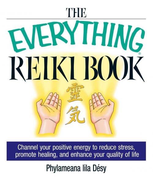 Cover of the book The Everything Reiki Book by Phylameana Lila Desy, Adams Media