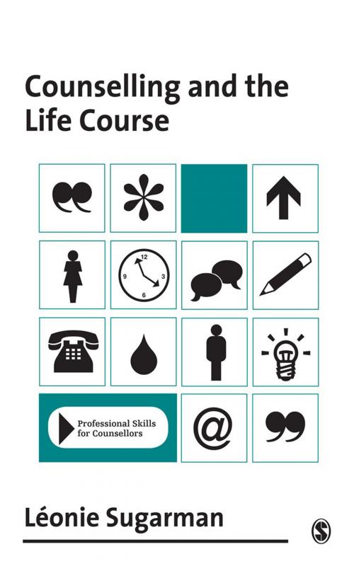 Cover of the book Counselling and the Life Course by Dr Leonie Sugarman, SAGE Publications