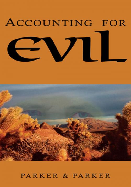 Cover of the book Accounting for Evil by Parker & Parker, Xlibris US