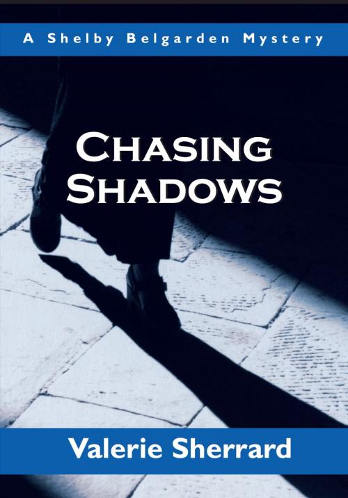 Cover of the book Chasing Shadows by Valerie Sherrard, Dundurn