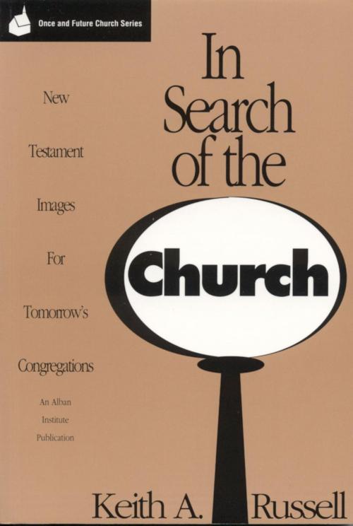 Cover of the book In Search of the Church by Keith A. Russell, Rowman & Littlefield Publishers