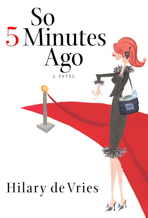 Cover of the book So 5 Minutes Ago by Hilary De Vries, Random House Publishing Group