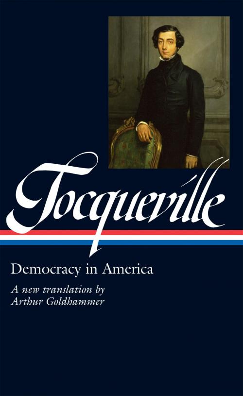 Cover of the book Alexis de Tocqueville: Democracy in America (LOA #147) by Alexis de Tocqueville, Library of America