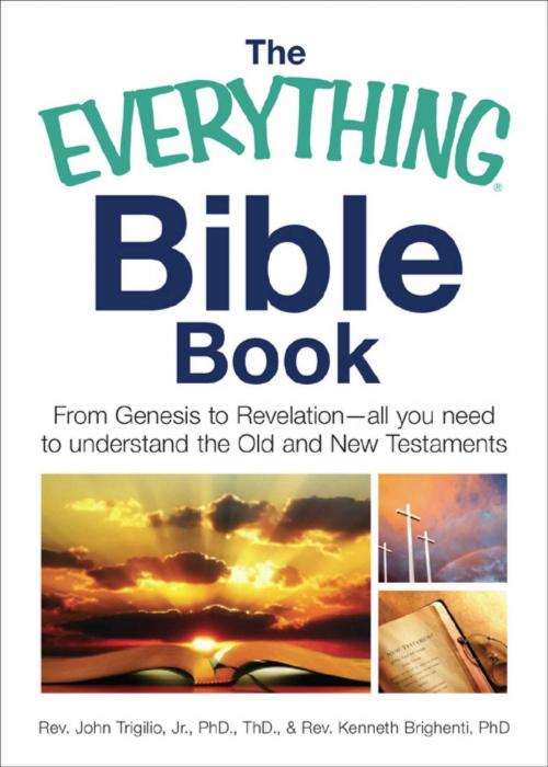 Cover of the book The Everything Bible Book by John Trigilio, Kenneth Brighenti, Adams Media