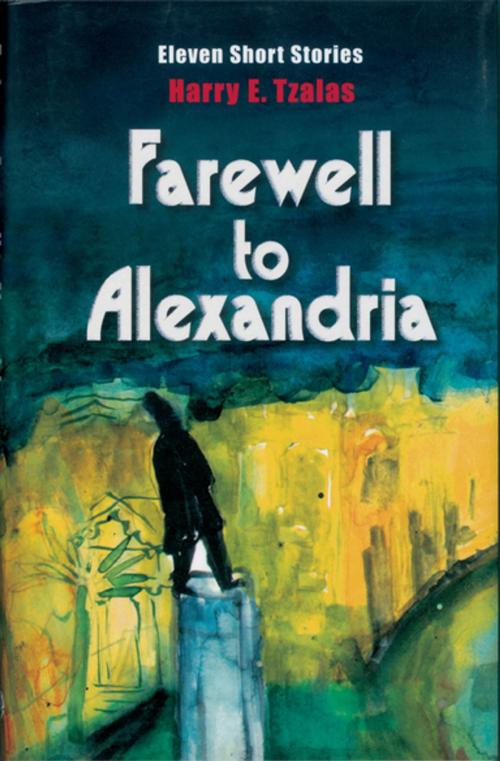Cover of the book Farewell to Alexandria by Harry E. Tzalas, The American University in Cairo Press
