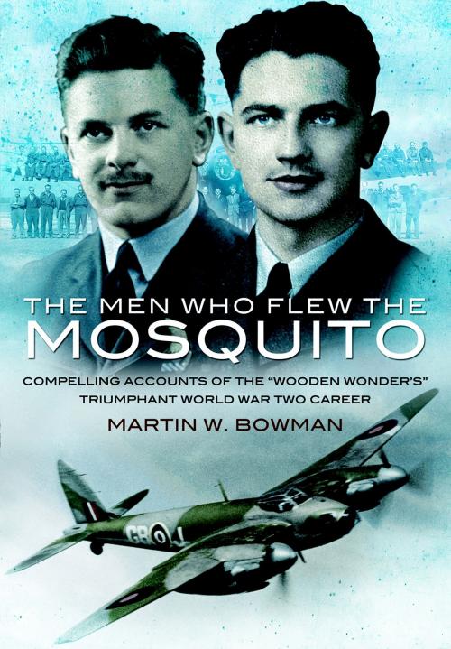 Cover of the book Men Who Flew the Mosquito by Martin Bowman, Pen and Sword