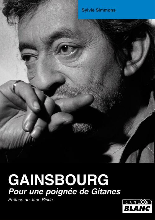 Cover of the book Serge Gainsbourg by Sylvie Simmons, Camion Blanc