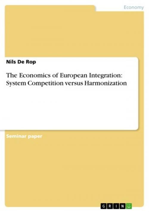 Cover of the book The Economics of European Integration: System Competition versus Harmonization by Nils De Rop, GRIN Publishing