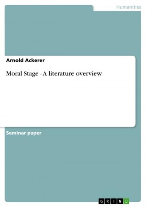 Cover of the book Moral Stage - A literature overview by Arnold Ackerer, GRIN Publishing