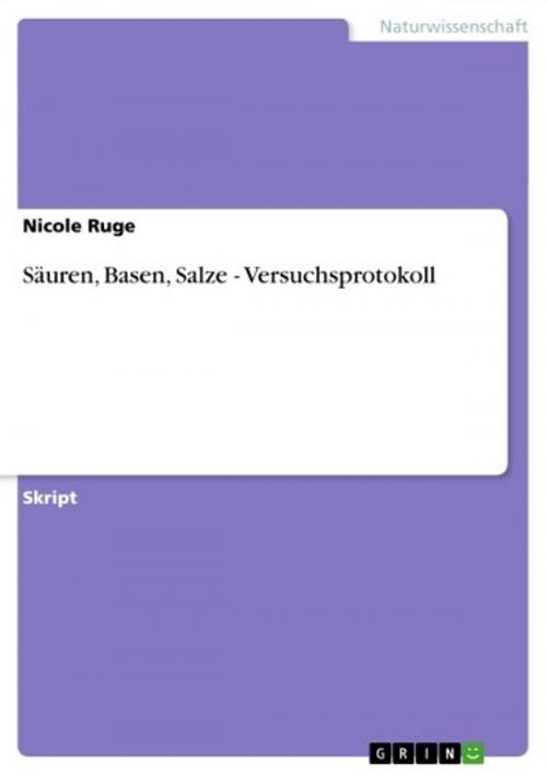 Cover of the book Säuren, Basen, Salze - Versuchsprotokoll by Nicole Ruge, GRIN Verlag