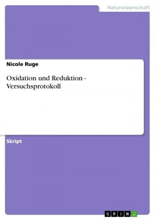 Cover of the book Oxidation und Reduktion - Versuchsprotokoll by Nicole Ruge, GRIN Verlag