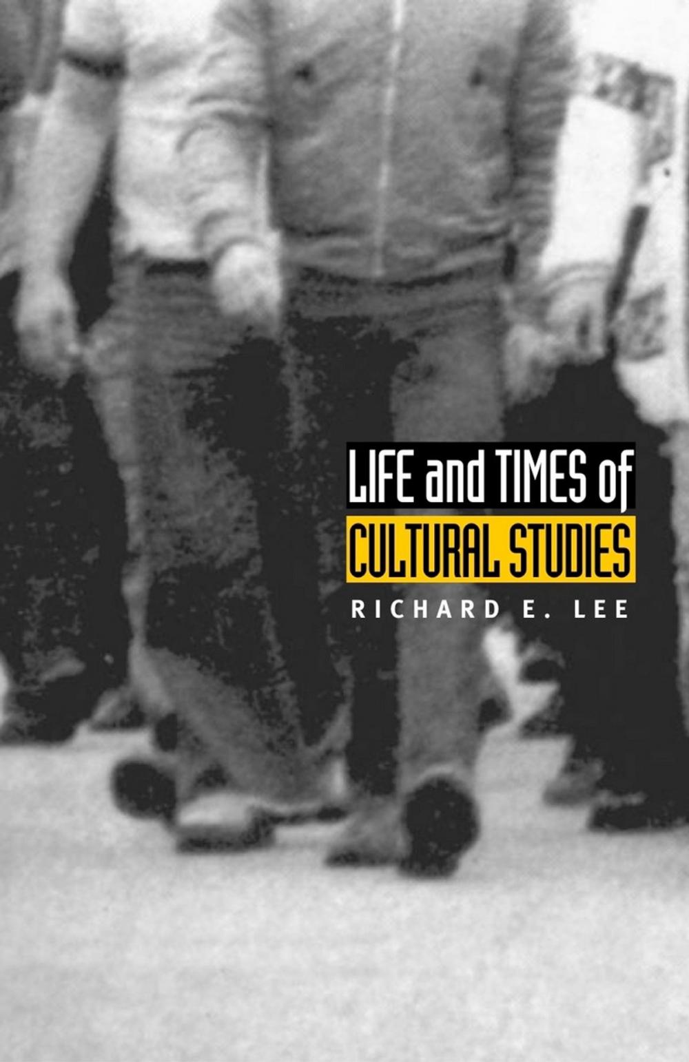 Big bigCover of Life and Times of Cultural Studies