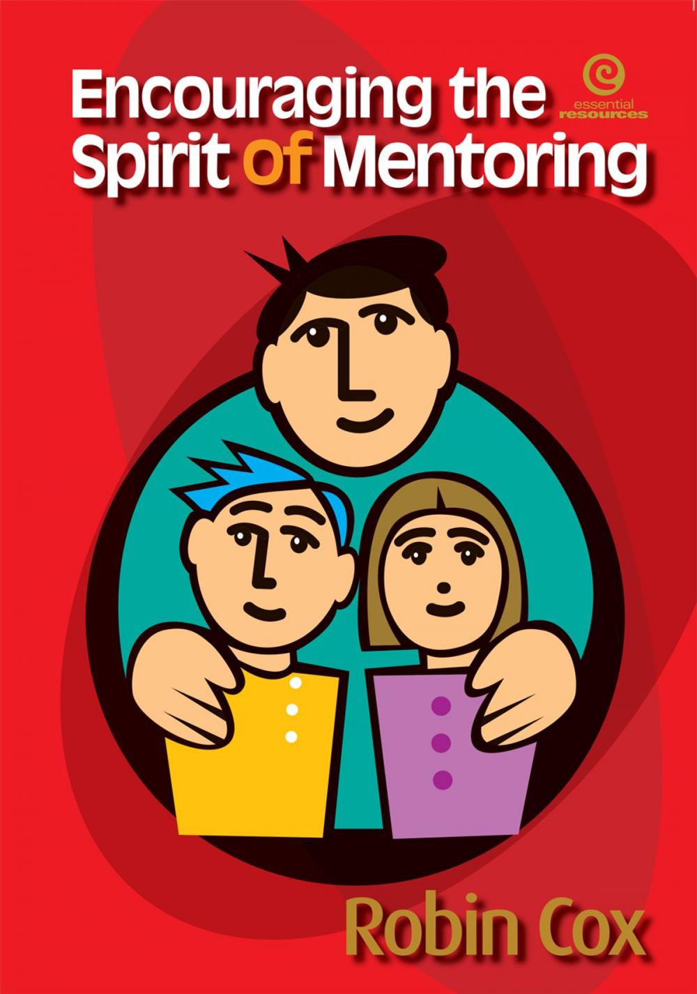 Big bigCover of Encouraging the Spirit of Mentoring