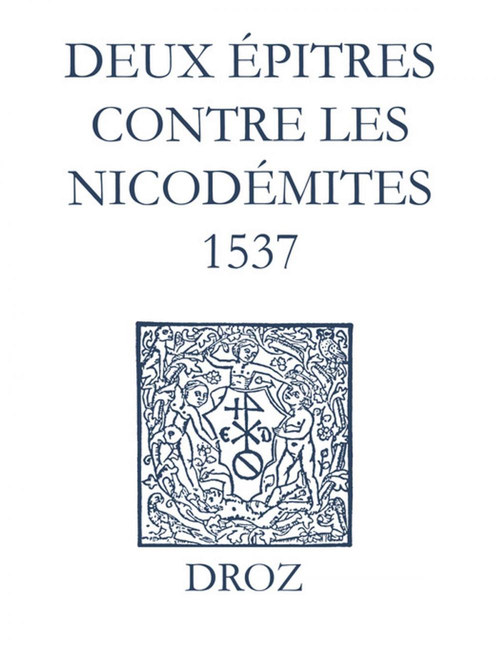 Big bigCover of Recueil des opuscules 1566. Deux épitres contre les Nicodémites (1537)