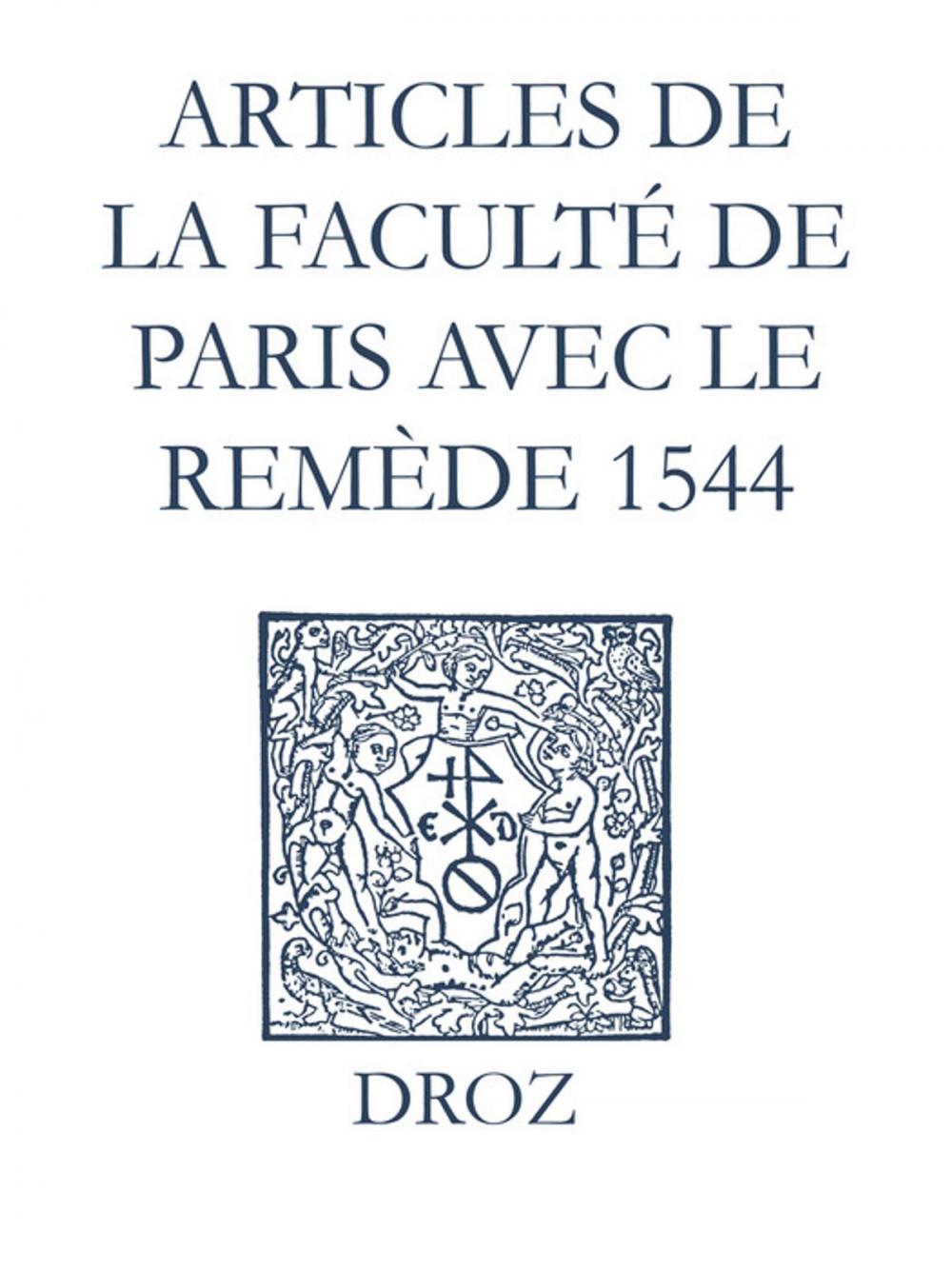 Big bigCover of Recueil des opuscules 1566. Articles de la Faculté de Paris avec le remède (1544)