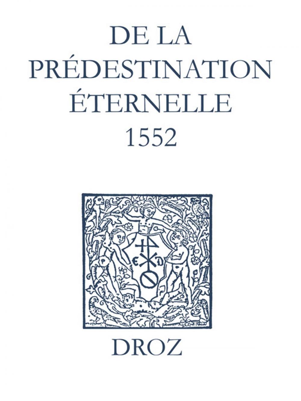 Big bigCover of Recueil des opuscules 1566. De la prédestination éternelle (1552)