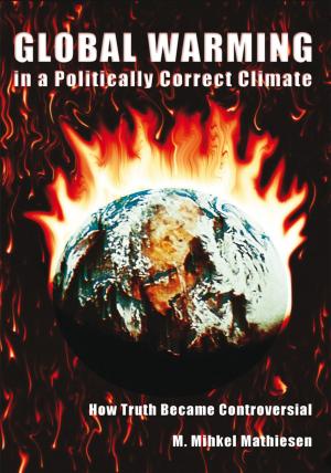 Cover of the book Global Warming in a Politically Correct Climate by Jan Worth