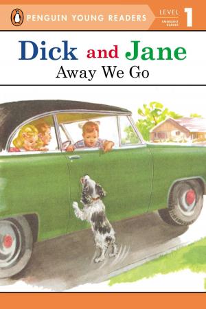 Cover of the book Dick and Jane: Away We Go by Joan Holub, Who HQ