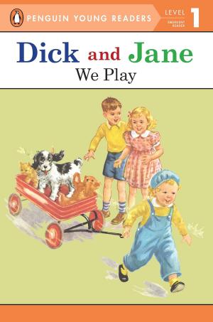 Cover of the book Dick and Jane: We Play by Nancy Krulik