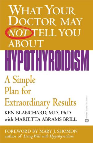 Cover of the book What Your Doctor May Not Tell You About(TM): Hypothyroidism by Nicci French