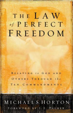 Cover of the book The Law of Perfect Freedom by John Koessler