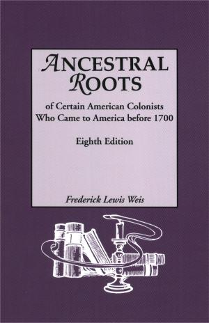 Cover of Ancestral Roots of Certain American Colonists Who Came to America Before 1700