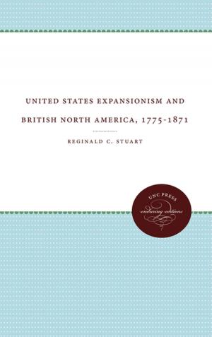 Cover of the book United States Expansionism and British North America, 1775-1871 by Michael Thurston