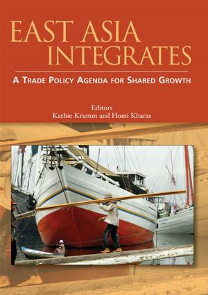 Cover of the book East Asia Integrates: A Trade Policy Agenda For Shared Growth by Gallup John Luke; Gaviria Alejandro; Lora Eduardo