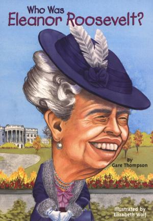 Book cover of Who Was Eleanor Roosevelt?