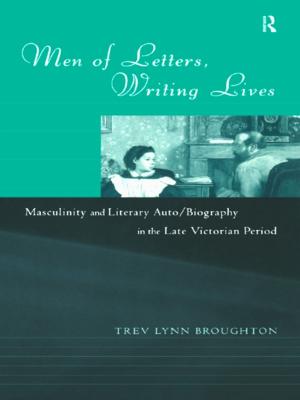 Cover of the book Men of Letters, Writing Lives by Francesca Bray