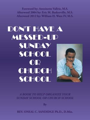 Cover of the book Don't Have a Messed-Up Sunday School or Church School by Shecara Squires