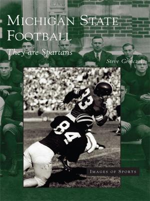 Cover of the book Michigan State Football by Donald I. Crews