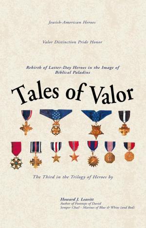 Cover of the book Tales of Valor by Retired Corporal Timothy Schell