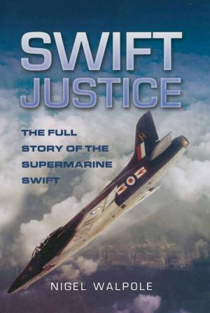Cover of the book Swift Justice by Nick  Lipscombe