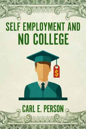 Cover of the book Self Employment and No College by Hilary Kimes Bernstein