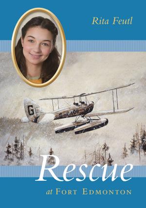 Cover of the book Rescue at Fort Edmonton by Rita Feutl