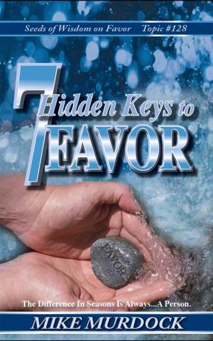 Cover of 7 Hidden Keys to Favor (SOW on Favor Vol. 17)