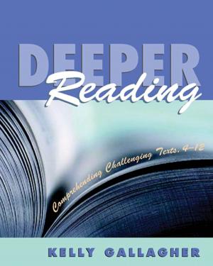 Cover of the book Deeper Reading by Linda Dacey, Karen Gartland, Jayne Bamford Lynch