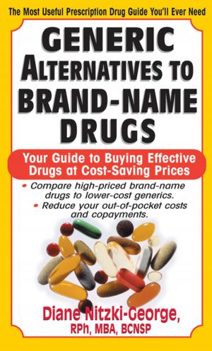 Cover of the book Generic Alternatives to Prescription Drugs by James Gormley, Dr. Shari Lieberman, Ph.D., C.N.S., F.A.C.N.