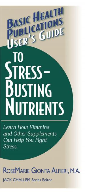 Cover of the book User's Guide to Stress-Busting Nutrients by Christian Davenport