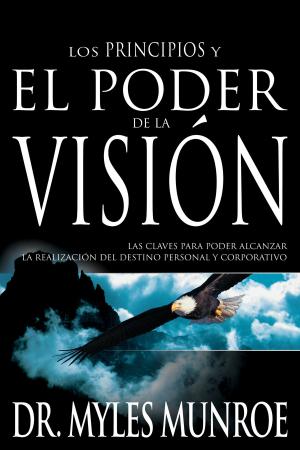 Cover of the book Los Los principios y poder de la visión by Francois Fenelon
