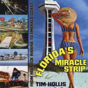Cover of the book Florida's Miracle Strip by Greg Schroeder
