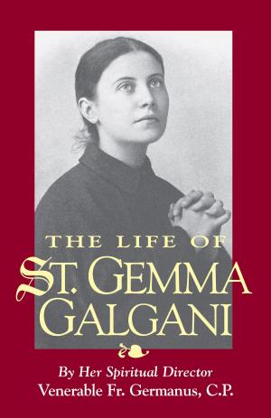 Cover of the book The Life of St. Gemma Galgani by Joan Carroll Cruz