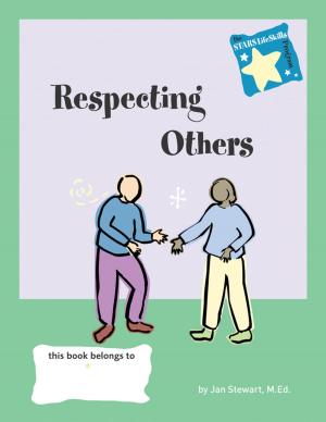 Cover of the book STARS: Respecting the Rights of Others by Larry Payne, Ph.D., E-RYT500, YTRX, Terra Gold, M.A., L.Ac., E-RYT500, YTRX, Eden Goldman, D.C., E-RYT500, YTRX